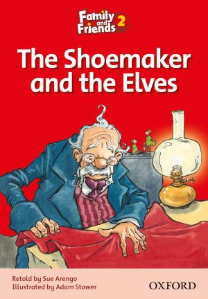 Family and Friends Level 2 Reader. The Shoemaker and the Elves